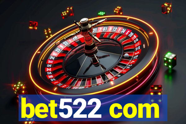 bet522 com